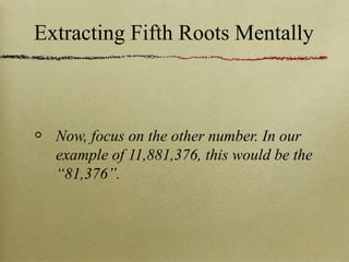 Fifth Root Example Extracting Fifth Roots Mentally | PPT