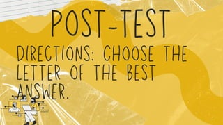 Body language
and gestures
Eye contact
Facial
Expression
Tone and
pacing of voice
Personal space
Directions: Choose the
letter of the best
answer.
 