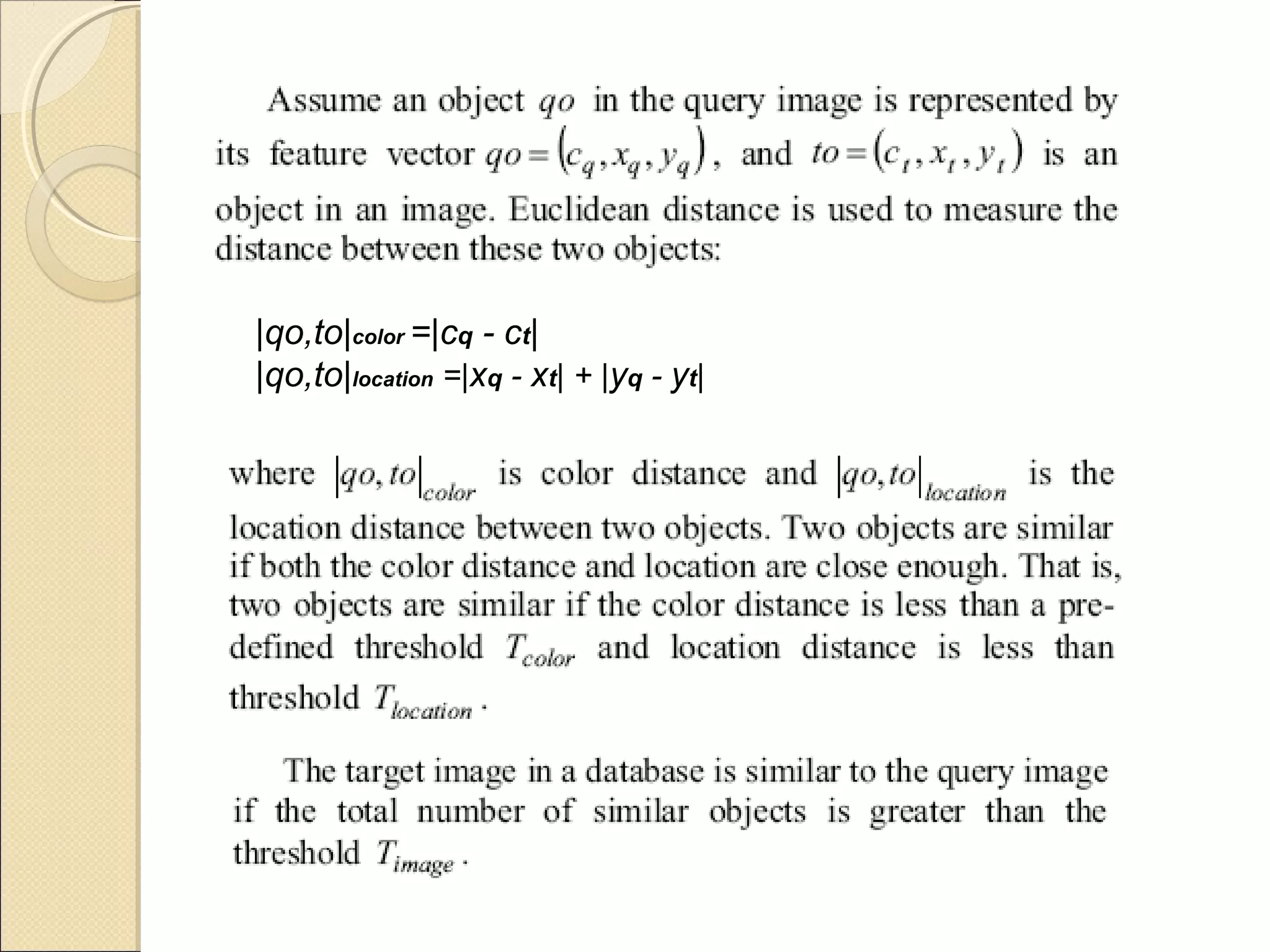 |qo,to|color =|cq - ct|
|qo,to|location =|xq - xt| + |yq - yt|
 