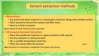 Extraction of herbal drugs | PPTX