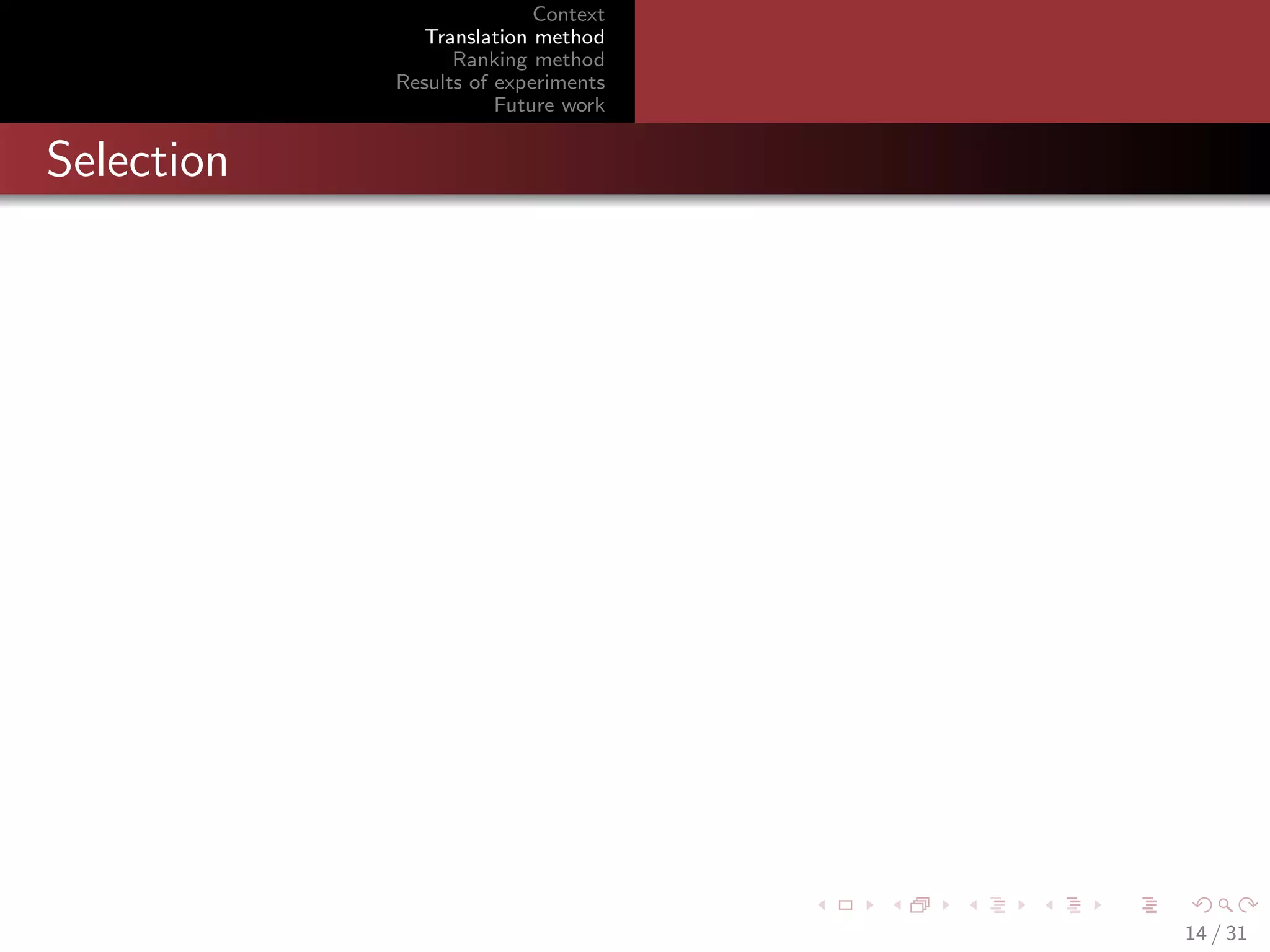 Context
Translation method
Ranking method
Results of experiments
Future work

Selection

14 / 31

 