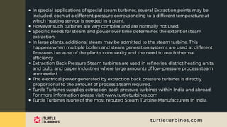 turtleturbines.com
In special applications of special steam turbines, several Extraction points may be
included, each at a...