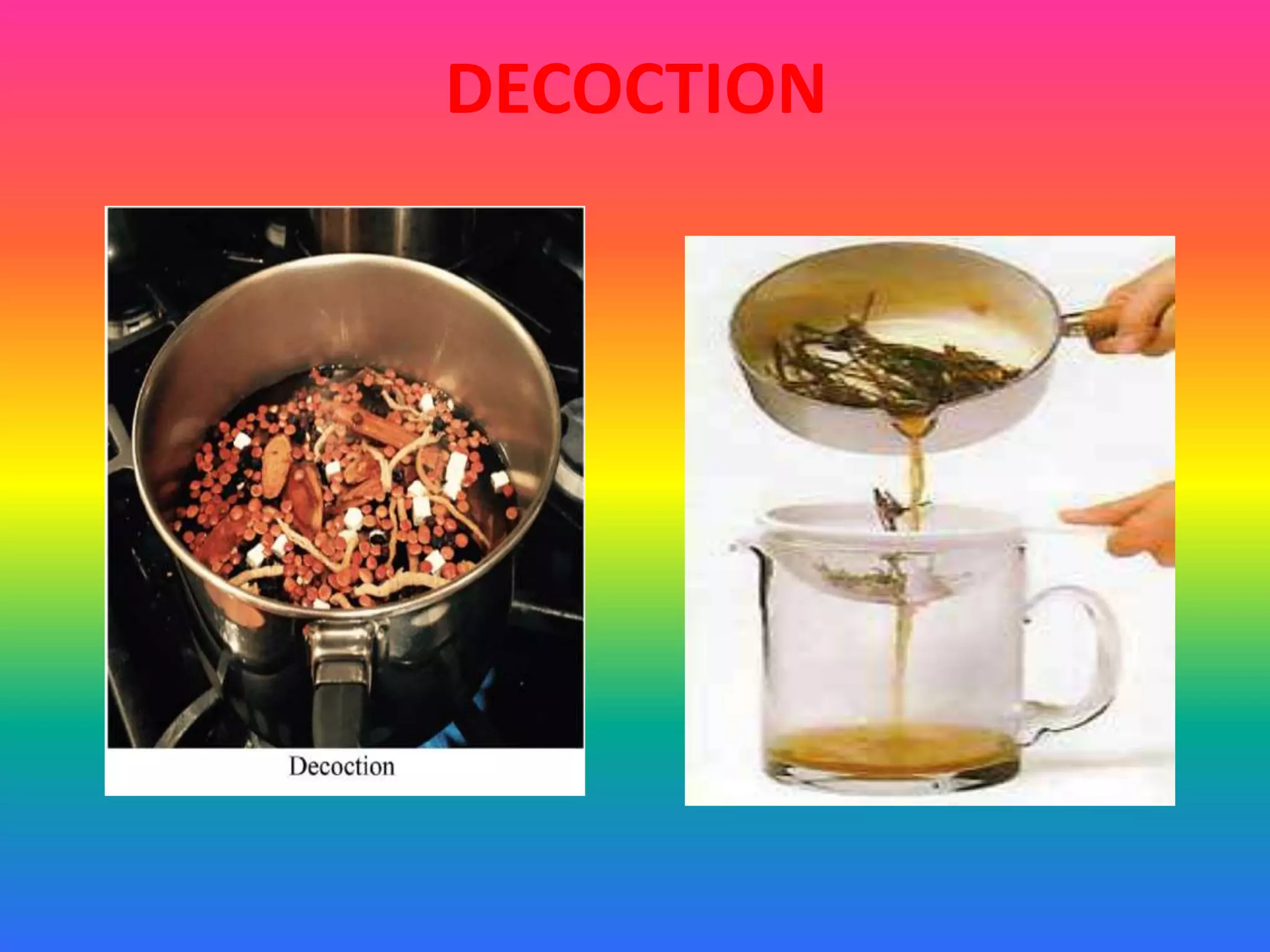 DECOCTION
 