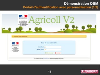 15
Démonstration OBM
Portail d'authentification avec personnalisation (1/2)
 
