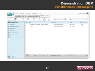 17
Démonstration OBM
Fonctionnalité : messagerie
 