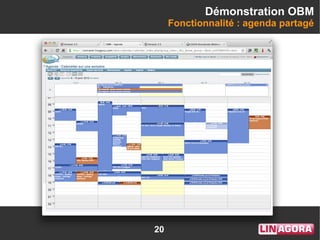 20
Démonstration OBM
Fonctionnalité : agenda partagé
 