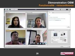 28
Démonstration OBM
Fonctionnalité : visioconférence
 