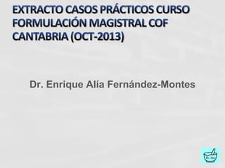 Dr. Enrique Alía Fernández-Montes

 
