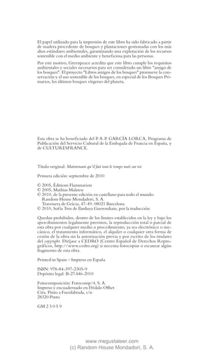 El papel utilizado para la impresión de este libro ha sido fabricado a partir
de madera procedente de bosques y plantaciones gestionadas con los más
altos estándares ambientales, garantizando una explotación de los recursos
sostenible con el medio ambiente y beneficiosa para las personas.
Por este motivo, Greenpeace acredita que este libro cumple los requisitos
ambientales y sociales necesarios para ser considerado un libro "amigo de
los bosques". El proyecto "Libros amigos de los bosques" promueve la con-
servación y el uso sostenible de los bosques, en especial de los Bosques Pri-
marios, los últimos bosques vírgenes del planeta.




Esta obra se ha beneficiado del P. A. P. GARCÍA LORCA, Programa de
Publicación del Servicio Cultural de la Embajada de Francia en España, y
de CULTURESFRANCE.



Título original: Maintenant qu’il fait tout le temps nuit sur toi

Primera edición: septiembre de 2010

© 2005, Éditions Flammarion
© 2005, Mathias Malzieu
© 2010, de la presente edición en castellano para todo el mundo:
  Random House Mondadori, S. A.
  Travessera de Gràcia, 47-49. 08021 Barcelona
© 2010, Sof ía Tros de Ilarduya Guerendiain, por la traducción

Quedan prohibidos, dentro de los límites establecidos en la ley y bajo los
apercibimientos legalmente previstos, la reproducción total o parcial de
esta obra por cualquier medio o procedimiento, ya sea electrónico o me-
cánico, el tratamiento informático, el alquiler o cualquier otra forma de
cesión de la obra sin la autorización previa y por escrito de los titulares
del copyright. Diríjase a CEDRO (Centro Español de Derechos Repro-
gráficos, http://www.cedro.org) si necesita fotocopiar o escanear algún
fragmento de esta obra.

Printed in Spain – Impreso en España

ISBN: 978-84-397-2305-9
Depósito legal: B-27.446-2010

Fotocomposición: Fotocomp/4, S. A.
Impreso y encuadernado en Dédalo Offset
Ctra. Pinto a Fuenlabrada, s/n
28320 Pinto

GM 2 3 0 5 9




                           www.megustaleer.com
                    (c) Random House Mondadori, S. A.
 