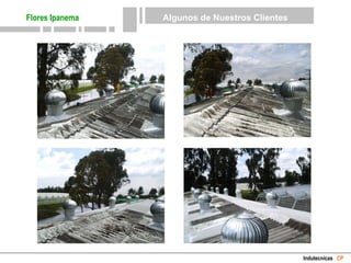 Flores Ipanema Indutecnicas  CP Algunos de Nuestros Clientes 