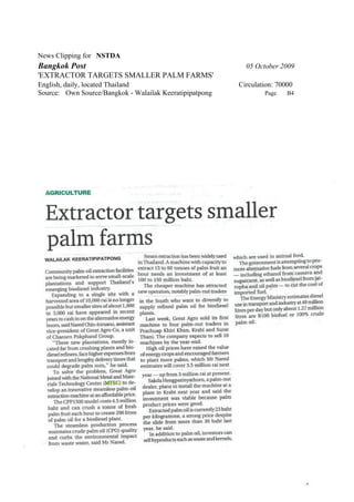 News Clipping for NSTDA
Bangkok Post                                               05 October 2009
'EXTRACTOR TARGETS SMALLER PALM FARMS'
English, daily, located Thailand                         Circulation: 70000
Source: Own Source/Bangkok - Walailak Keeratipipatpong           Page    B4
 