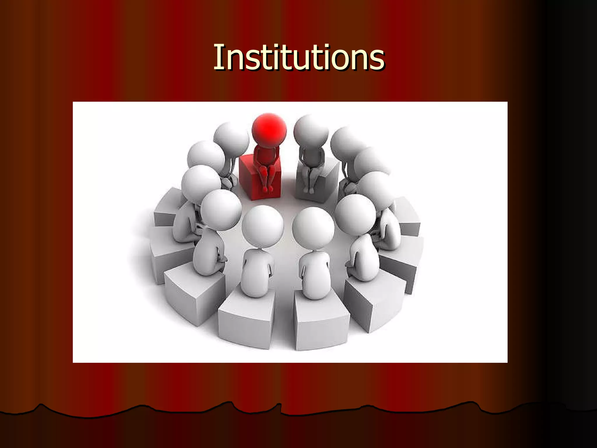 Institutions 