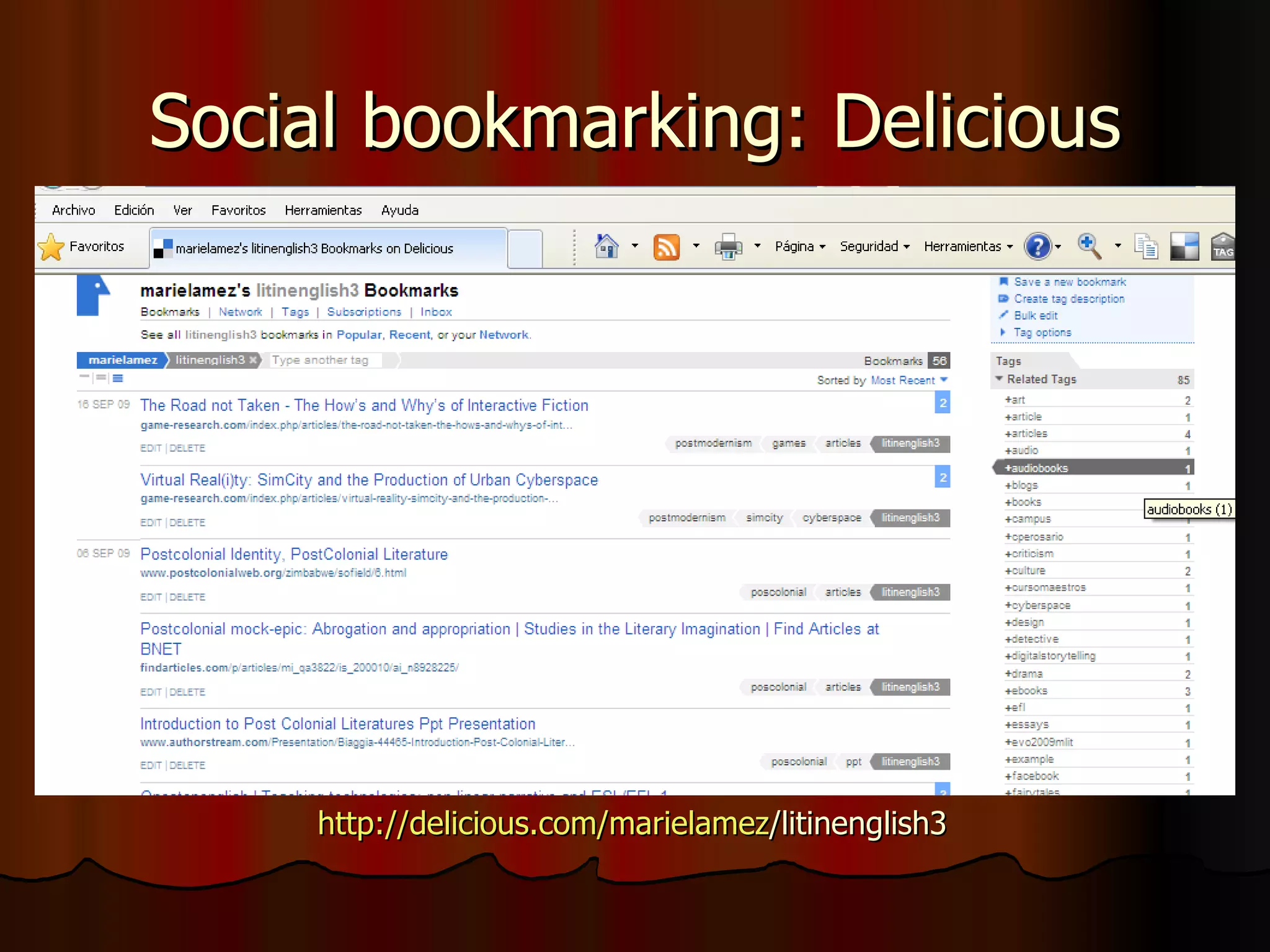 Social bookmarking: Delicious http :// delicious.com / marielamez /litinenglish3 