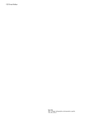 132 Ernest Breleur




                     Sans titre
                     2001, Collages radiographies, photographies, agrafes
                     178 x 40 x 28 cm
 