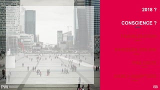 CONSCIENCE ?
FRAGILISATION
BANQUES ONLINE
FRILOSITÉ
EARLY-ADOPTERS
2018 ?
 