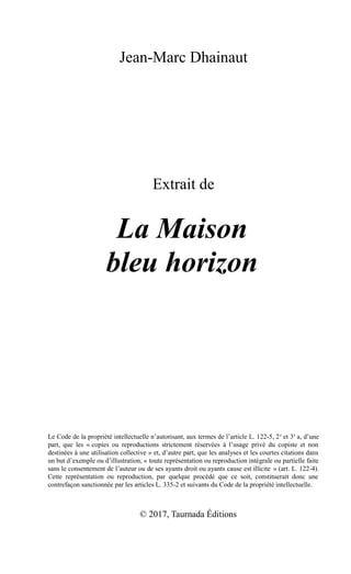 EXTRAIT du roman « La Maison bleu horizon » de Jean-Marc Dhainaut