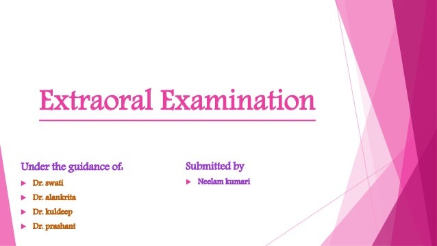problems b app oral examination Extraoral problems b app oral examination Extraoral