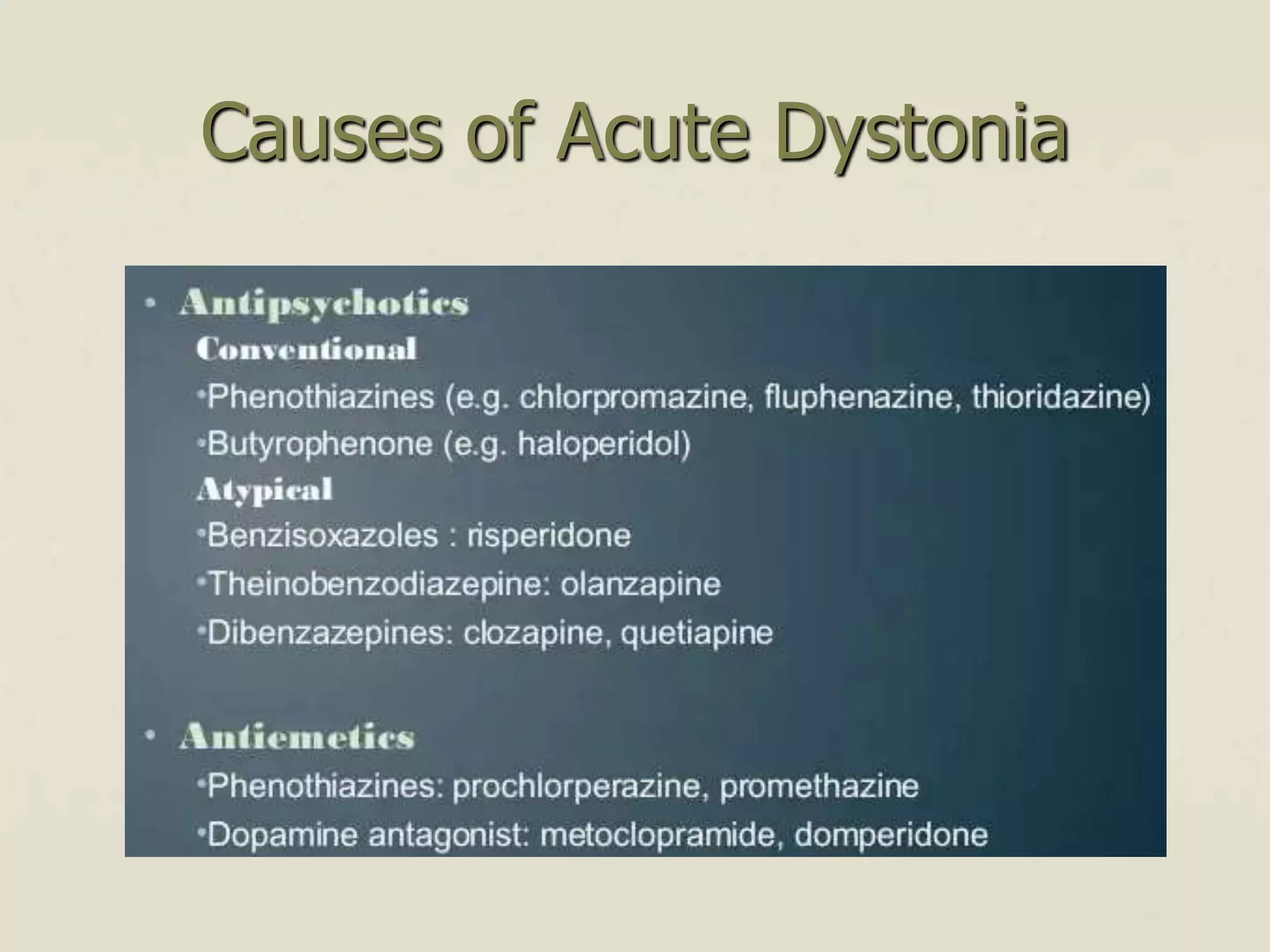 Causes of Acute Dystonia
 