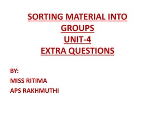 sorting material into groups - extra questions | PPTX