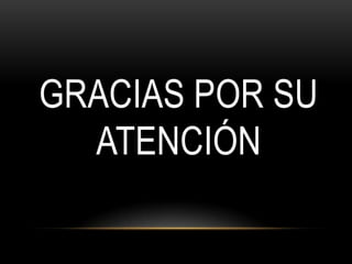 GRACIAS POR SU
  ATENCIÓN
 