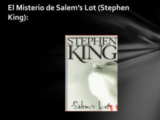 El Misterio de Salem’s Lot (Stephen
King):
 