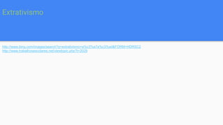 Extrativismo
http://www.bing.com/images/search?q=extrativismo+a%c3%a7a%c3%ad&FORM=HDRSC2
http://www.trabalhosescolares.net/viewtopic.php?t=2029
 