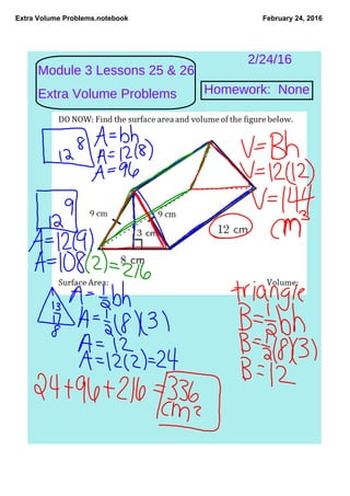 Extra Volume Problems.notebook February 24, 2016
Module 3 Lessons 25 & 26
Extra Volume Problems
2/24/16
Homework: None
 