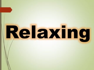 Relaxing
 