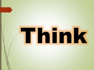 Think
 