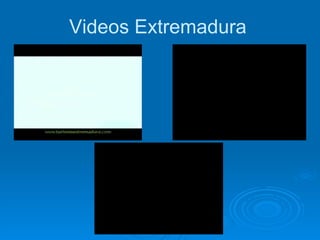 Videos Extremadura 