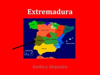 Extremadura  Emilia y Alejandro  