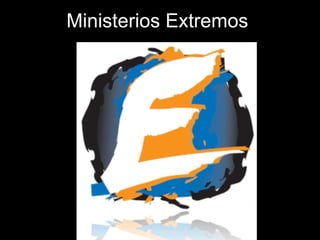 Ministerios Extremos 
