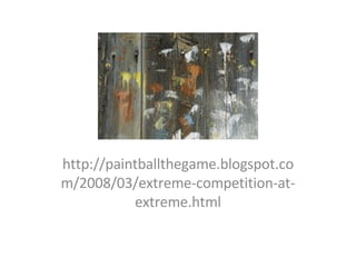 http://paintballthegame.blogspot.com/2008/03/extreme-competition-at-extreme.html 