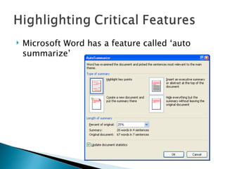 Microsoft Word has a feature called ‘auto summarize’ 