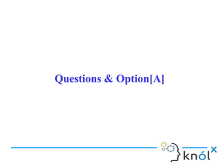 Questions & Option[A]Questions & Option[A]
 