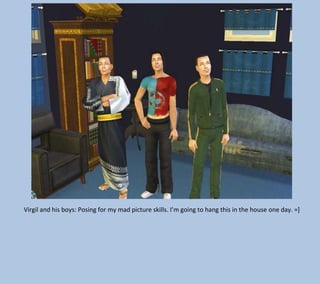 Virgil and his boys: Posing for my mad picture skills. I’m going to hang this in the house one day. =]

 