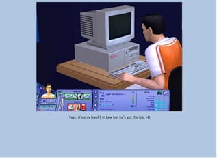 Yay… it’s only level 3 in Law but he’s got the job. =D
 