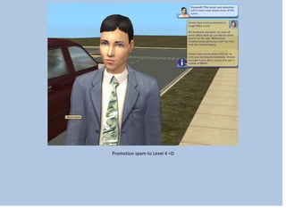 Promotion spam to Level 4 =D
 