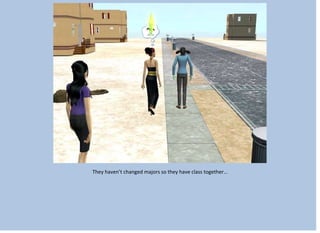 They haven’t changed majors so they have class together…
 