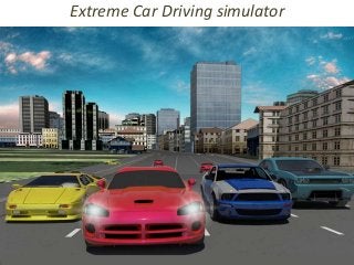 Extreme Car Driving simulator
 