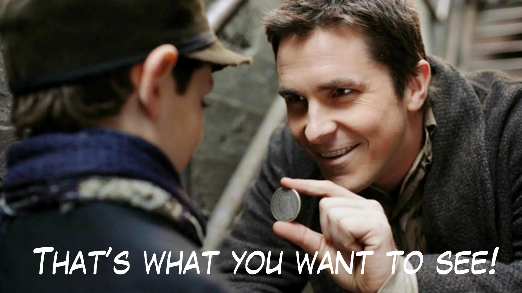 That’s what you want to see!
 