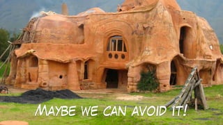 Maybe we can avoid it!
 