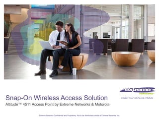 Snap-On Wireless Access Solution Altitude™ 4511 Access Point by Extreme Networks & Motorola 