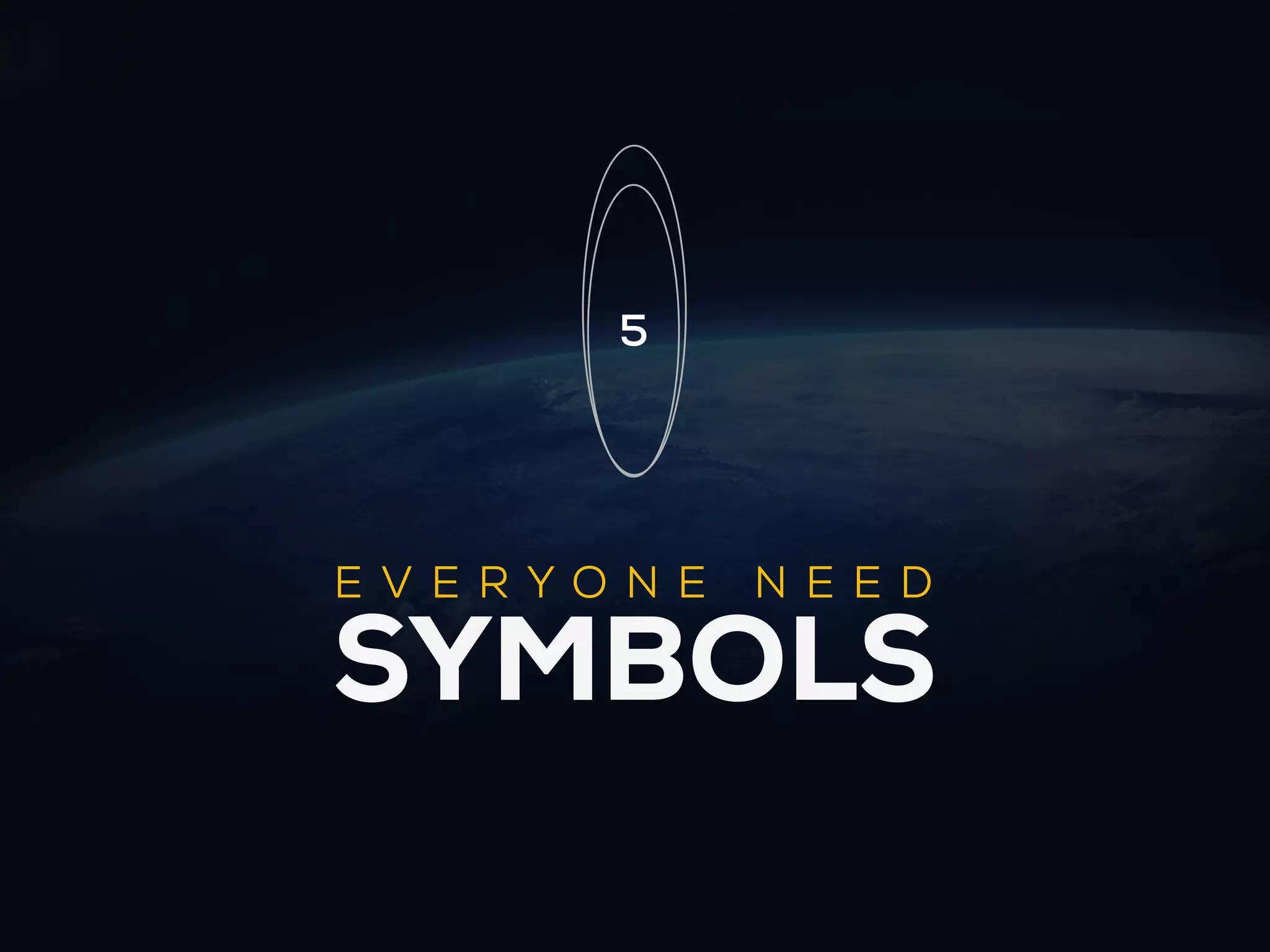 5




E VE RYON E   N EED

SYMBOLS
 