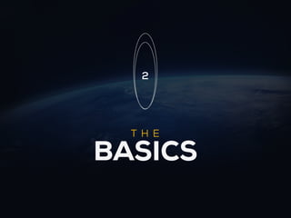 2




  TH E

BASICS
 