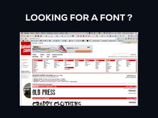 LOOKING FOR A FONT ?
 