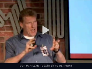 D ON M cM ILLAN • D EAT H BY POW ER POINT
 