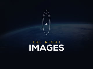 4




THE   R IGHT

IMAGES
 