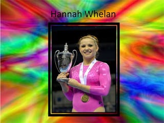 Hannah Whelan
 