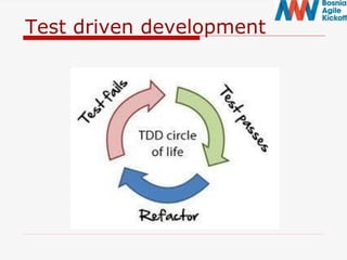 Test driven development
 